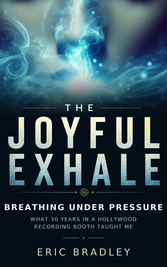 Cover of The Joyful Exhale by Eric Bradley